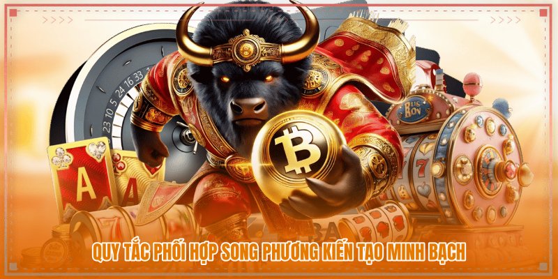 Quy tắc phối hợp song phương kiến tạo minh bạch Quy tắc phối hợp song phương kiến tạo minh bạch